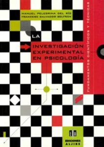 La Investigacion Experimental En Psicologia: Fundamentos Cientifi Cos Y Tecnicas