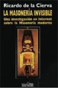Libro, Audiolibro La Masoneria Invisible: Una Investigacion En Internet Sobre La Ma Soneria Moderna La Masoneria Invisible: Una Investigacion En Internet Sobre La Ma Soneria Moderna