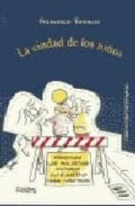 La Ciudad De Los Niños: Un Modo Nuevo De Pensar La Ciudad