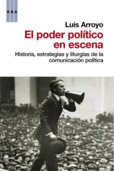 El Poder Politico En Escena
