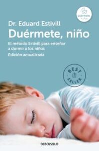 Duermete, Niño: El Metodo Estivill Para Enseñar A Dormir A Los Ni ños (ed. Act. Y Amp.)