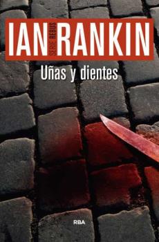 Uñas Y Dientes (Serie John Rebus 3)