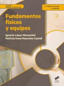 Fundamentos Fisicos Y Equipos (3ª Ed. Rev. Y Ampl.)