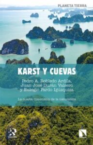 Karst Y Cuevas. La Cuarta Dimensión De La Naturaleza