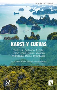 Karst Y Cuevas. La Cuarta Dimensión De La Naturaleza