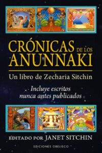 Crónicas De Los Anunnaki.  Un Libro De Zecharia Sitchin