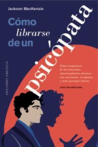 Como Librarse De Un Psicopata