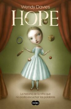 Hope: La Historia De Una Niña Que No Podía Escuchar Las Palabras