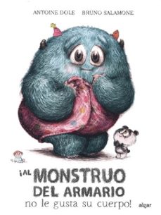 ¡al Monstruo Del Armario No Le Gusta Su Cuerpo!