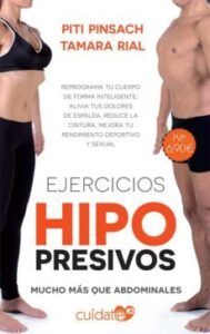 Ejercicios Hipopresivos: Reprograma Tu Cuerpo De Forma Inteligen- Te