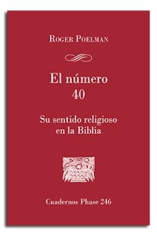 El Número 40: Su Sentido Religioso En La Biblia