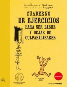 Libro, Audiolibro Cuaderno De Ejercicios Para Ser Feliz Y Dejar Culpabilizarse Cuaderno De Ejercicios Para Ser Feliz Y Dejar Culpabilizarse