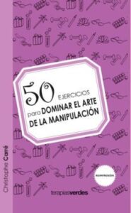 50 Ejercicios Para Dominar El Arte De La Manipulacion