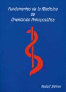 Fundamentos De La Medicina De Orientacion Antroposofica