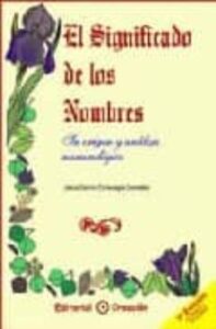 El Significado De Los Nombres: Su Origen Y Analisis Numerologico
