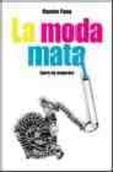 La Moda Mata (pero No Engorda)