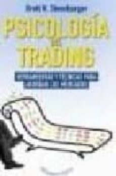 Psicologia Del Trading: Herramientas Y Tecnicas Para Abordar Los Mercados