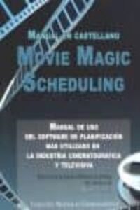 Movie Magic Scheduling: Manual De Uso De Software De Planificacio N Cinematografica