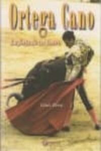 Ortega Cano: La Forja De Un Torero