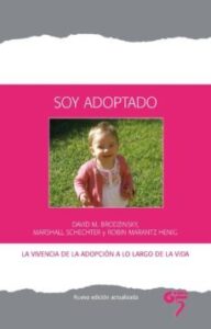 Soy Adoptado: La Vivencia De La Adopcion A Lo Largo De La Vida