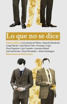 Libro, Audiolibro Lo Que No Se Dice: Antologia Española De Cuentos Procaces Lo Que No Se Dice: Antologia Española De Cuentos Procaces