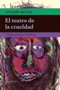 El Teatro De La Crueldad: Ciencia, Poesia Y Metafisica