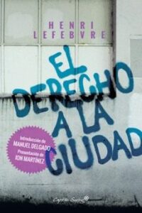 El Derecho A La Ciudad