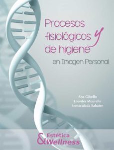 Procesos Fisiológicos Y De Higiene En Imagen Personal Isbn: 9788494722981