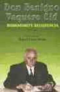 Don Benigno Vaquero Cid: Humanismo Y Resistencia (2ª Ed.)