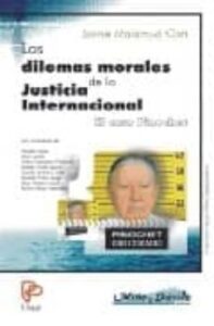 Los Dilemas Morales De La Justicia Internacional: El Caso Pinoche T