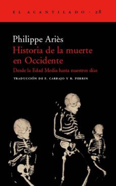 Historia De La Muerte En Occidente: Desde La Edad Media Hasta Nue Stros Dias (3ª Ed)