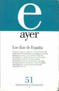 Ayer Nº 51 (2003) Revista De Historia Contemporanea: Los Dias De España