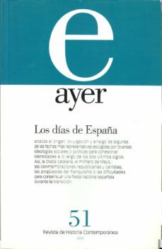 Ayer Nº 51 (2003) Revista De Historia Contemporanea: Los Dias De España
