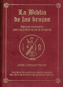 Biblia De Las Brujas: Manual Completo Para La Practica De La Bruj Eria (3ª Ed)
