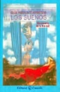 Guia Para Interpretar Los Sueños: Diccionario De La A A La Z
