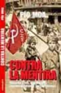 Contra La Mentira: Guerra Civil, Izquierda, Nacionalistas Y Jacob Inismo
