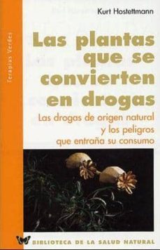 Las Plantas Que Se Convierten En Drogas
