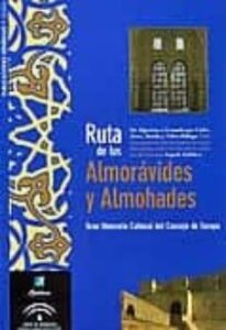 Ruta De Los Almoravides Y Almohades