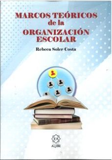 Marcos Teóricos De La Organización Escolar
