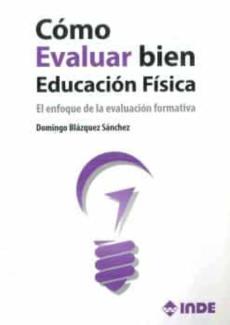Libro, Audiolibro Cómo Evaluar Bien Educación Física Cómo Evaluar Bien Educación Física