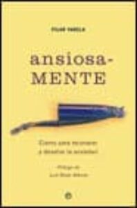 Ansiosa-mente: Claves Para Reconocer Y Desafiar La Ansiedad