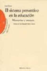 El Sistema Preventivo En La Educacion: Memorias Y Ensayos