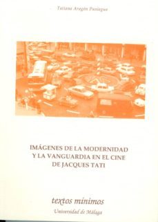 Libro, Audiolibro Imagenes De La Modernidad Y La Vanguardia En El Cine De Jacques T Ati Imagenes De La Modernidad Y La Vanguardia En El Cine De Jacques T Ati