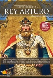 El Rey Arturo (breve Historia De…)