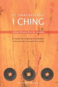 El Oraculo Del I Ching (incluye Cd Para Tirar Las Monedas)