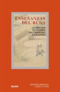 Enseñanzas Del Buda: La Sabiduria Del Dharma, El Canon Pali A Los Sutras