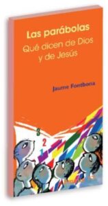 Las Parabolas: Que Dicen De Dios Y De Jesus