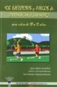 100 Ejercicios Y Juegos De Coordinacion Oculo Motriz Para Niños D E 10 A 12 Años