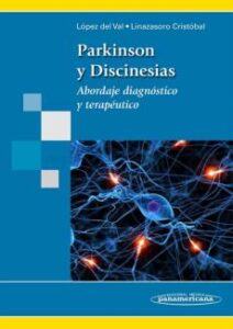 Parkinson Y Discinesias: Abordaje Diagnostico Y Terapeutico