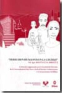 Derechos Humanos En La Ciudad I. Jornadas Organizadas Por La Facu Ltad De Derecho De La Universidad Del Pais Vasco